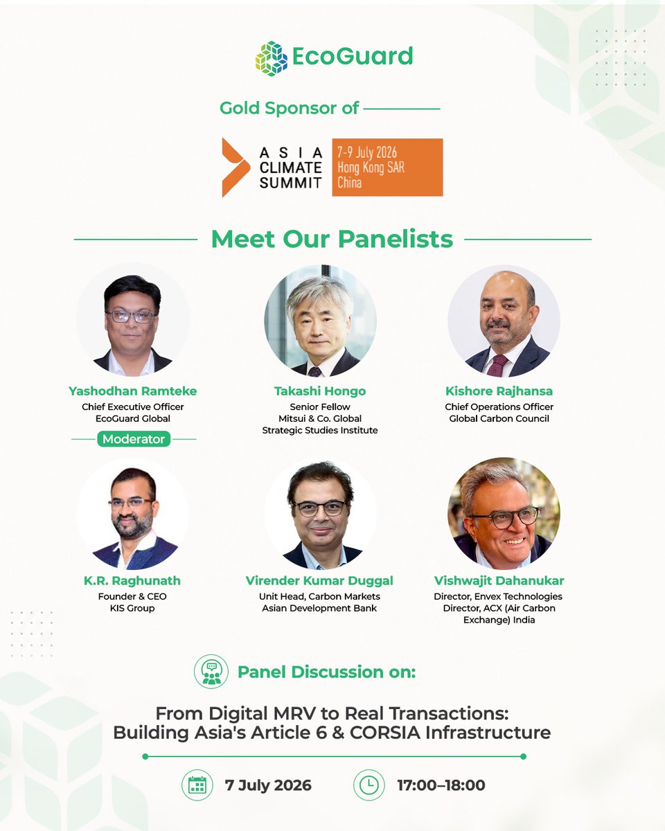 Ecoguardglobal's tweet photo. Moving from digital MRV to real carbon transactions is one of the defining challenges and opportunities for Asia's evolving carbon markets.

As a Gold Sponsor of Asia Climate Summit 2026, EcoGuard Global is proud to host a panel discussion on:

'From digital MRV to Real Transactions: Building Asia's Article 6 & CORSIA Infrastructure'.

Moderated by Yashodhan Ramteke, Chief Executive Officer, EcoGuard Global, the session will feature a distinguished panel of experts:

• Takashi Hongo, Senior Fellow, Mitsui & Co. Global Strategic Studies Institute
• Kishore Rajhansa, Chief Operations Officer, Global Carbon Council
• K.R. Raghunath, Founder & CEO, KIS Group
• Virender Kumar Duggal, Unit Head, Carbon Markets, Asian Development Bank
• Vishwajit Dahanukar, Director, Envex Technologies & Director, ACX (Air Carbon Exchange) India

Together, they will explore how trusted digital infrastructure, market integrity and cross-sector collaboration can accelerate Article 6 and CORSIA implementation, enabling high-integrity carbon markets and scalable climate transactions across Asia.

Join us for an engaging discussion on the future of carbon market infrastructure and the partnerships that will help shape Asia's low-carbon transition.

#AsiaClimateSummit2026 #EcoGuardGlobal #ACS2026 #IETA #CarbonMarkets #Article6 #CORSIA #NetZero
