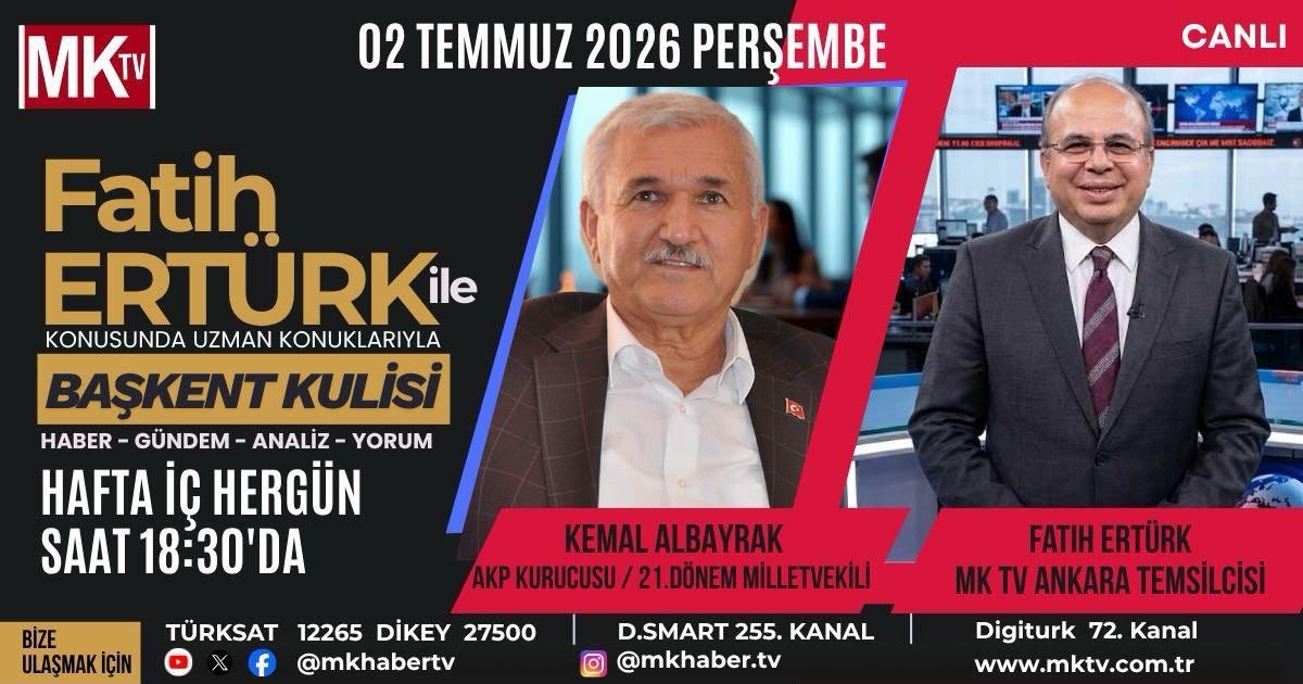 DogerHusnu's tweet photo. 20-21.Dönem 
Kırıkkale Milletvekilimiz 
Sayın Kemal ALBAYRAK; 
2 Temmuz 2026 Perşembe yarın saat: 18.30 da MK TV de 
Fatih ERTÜRK ile
 “ BAŞKENT KULUSİ “ 
Canlı yayın programına konuk olacaktır.

📆 2 Temmuz 2026
⏰ 18.30
📺 MK TV

İzleyip,izletmeniz için, bilgilerinize sunarım. https://t.co/cTxV2tQvi8