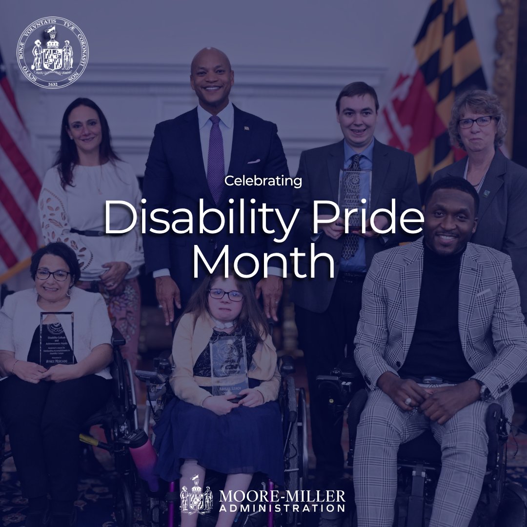 Governor Moore with a group of Marylanders at the State House, several seated in wheelchairs. Text overlay reads "Celebrating Disability Pride Month." The Maryland flag in the background and the Moore-Miller Administration logo at the bottom.