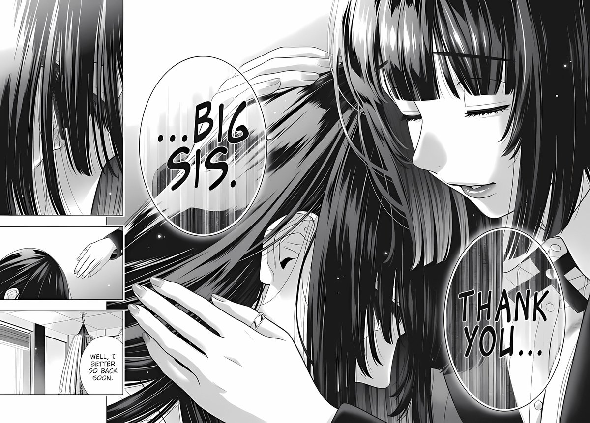LastBami's tweet photo. This panel is one of my favorite moments in the entire manga. 

In just a few short panels, it shows Yumeko in a way we almost never see her. There’s no madness, no gambling euphoria, and no theatrical politeness. There’s only pure, fragile gratitude. And that’s what hits the hardest. Yumeko knows exactly what she’s done. She knows it’s because of her that Souko ended up in that hospital bed, broken and empty.  
She’s fully aware of the price others have paid for her to be herself. And yet, in this moment, she allows herself to simply be a younger sister. A girl who’s finally able to thank her Big Sis for everything she sacrificed for her. This isn’t Yumeko playing a role.
This is Yumeko, who for a brief moment, stops playing. And that’s exactly why this panel is so powerful  it shows her humanity, the part she so rarely reveals.

#Kakegurui #YumekoJabami #SoukoJabami