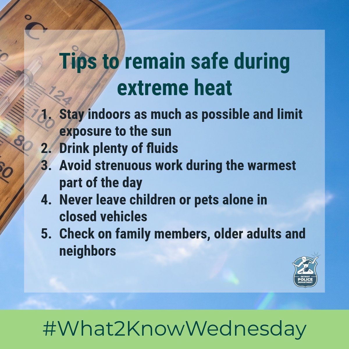 detroitpolice's tweet photo. This week, the city of Detroit will be experiencing some extremely high temperatures. Please use these tips to ensure you and your family remain safe during the heat wave. ☀️#What2KnowWednesday https://t.co/k6I4bFl8d5