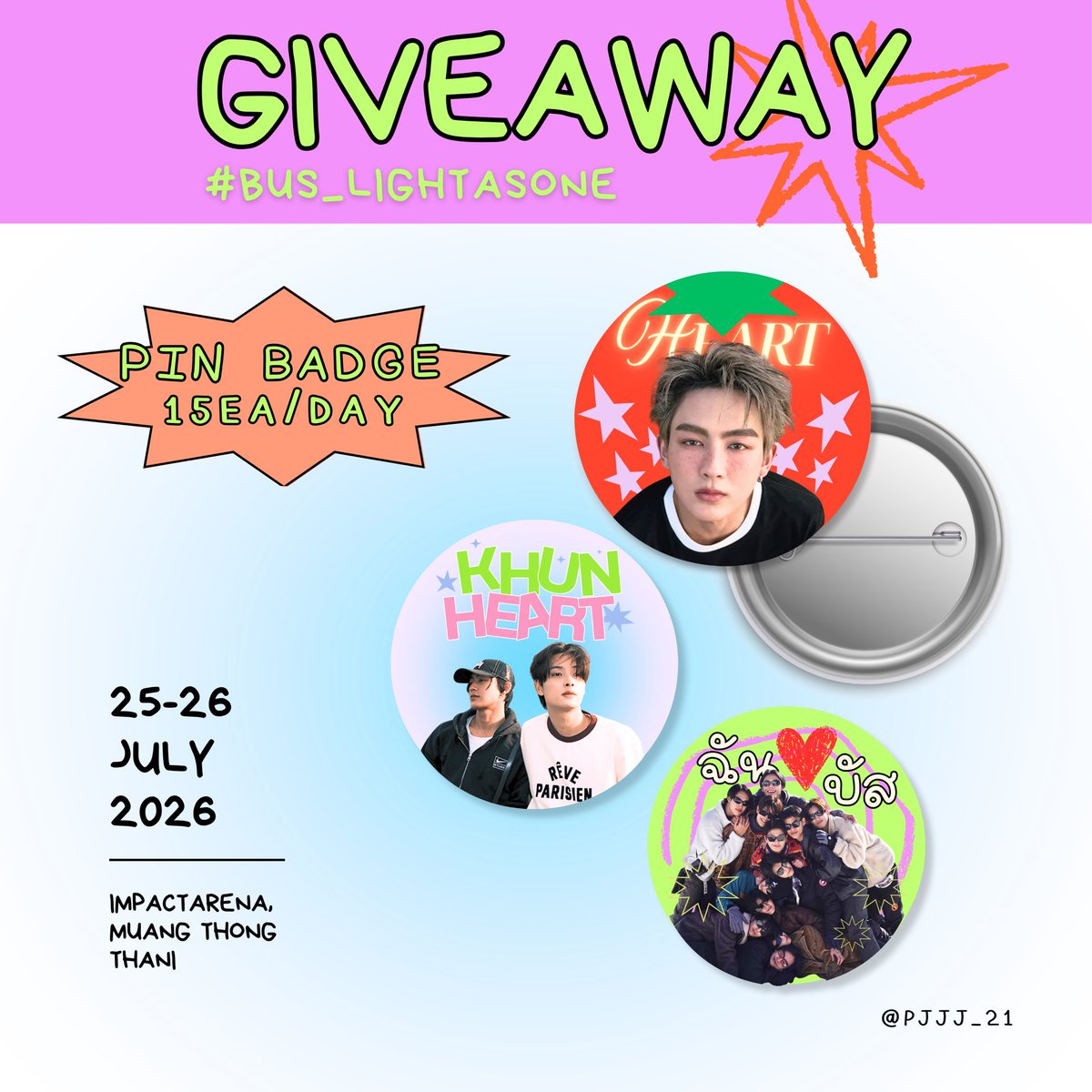 Pjjj_21's tweet photo. 💌 Giveaway
For #BUS_LIGHTASONE 

PIN BADGE 15 EA/DAY
 
Location :  IMPACT Arena
Date : 25 - 26 July 2026
Time : TBA

rt &amp; show this tweet

#KHUNPOL #HEARTchuthiwat 
#BUSbecauseofyouishine https://t.co/V6GV2QHIit