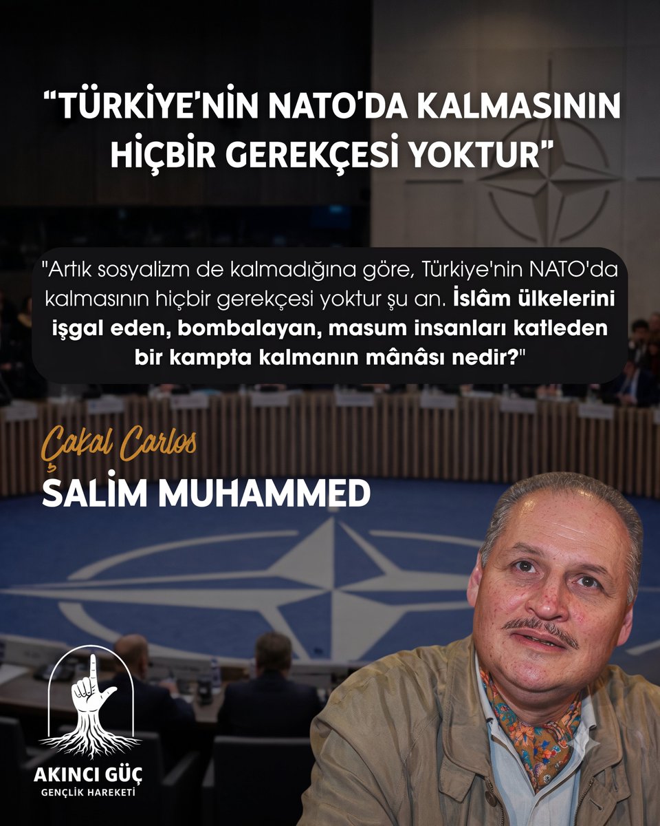 akinciguc_'s tweet photo. "TÜRKİYE'NİN NATO'DA KALMASININ HİÇBİR GEREKÇESİ YOKTUR!"

Artık sosyalizm de kalmadığına göre, Türkiye'nin NATO'da kalmasının hiçbir gerekçesi yoktur şu an. İslâm ülkelerini işgal eden, bombalayan, masum insanları katleden bir kampta kalmanın mânâsı nedir?

Çakal Carlos
Salim Muhammed

#NatoDefol