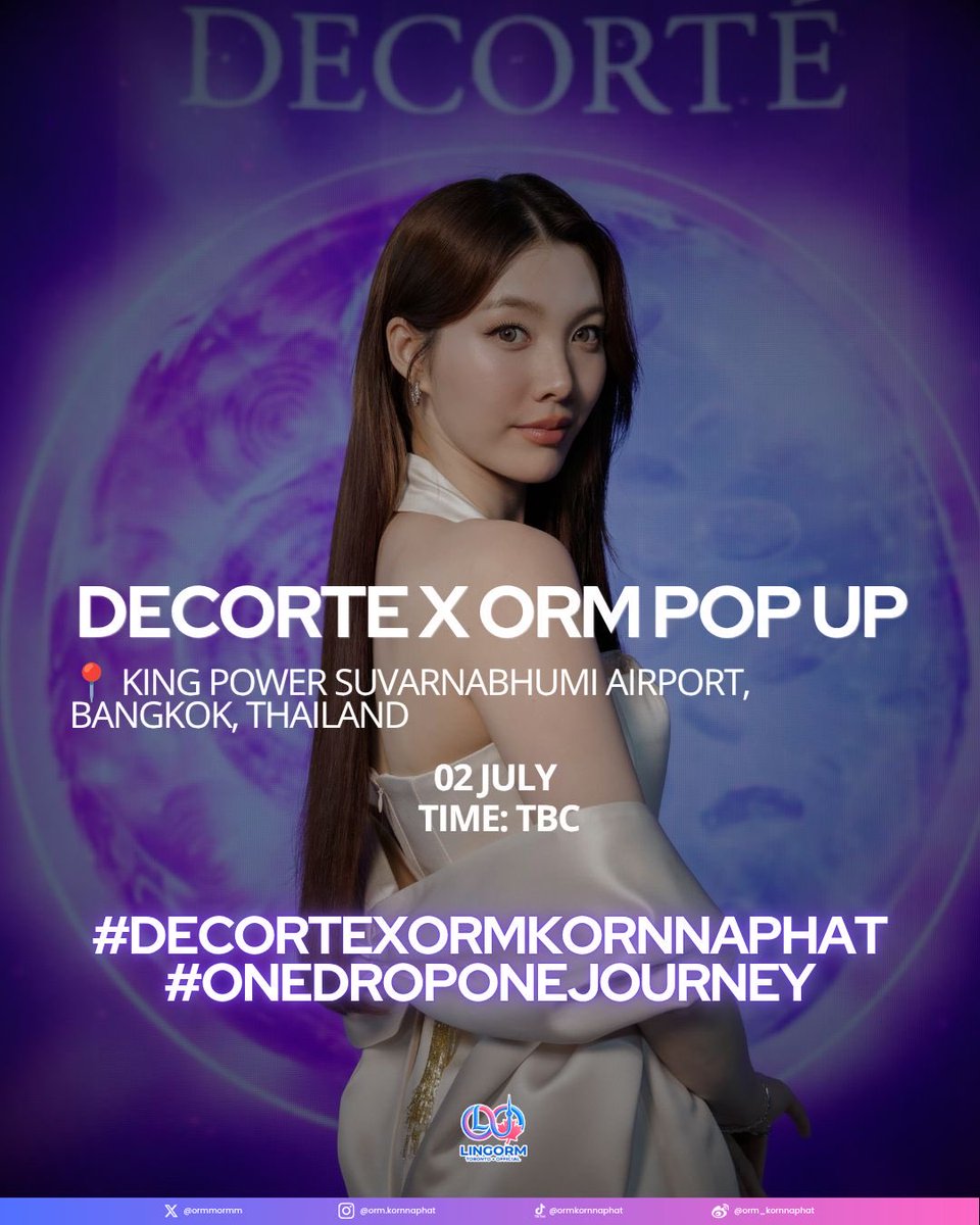 LingOrmTO416's tweet photo. 🪐💜 Are we ready to turn the airport into our personal runway and show Orm the absolute maximum amount of love?! ✈️✨ Get ready to glow with the ultimate queen of elegance!

​📍 Location: King Power Suvarnabhumi Airport, Bangkok, Thailand
​Date: 02 July
​Time: TBC

​Let’s flood the airport with purple hearts and unmatched energy! See you there! 🙌💫

Trend for Orm:

#DecorteXOrmKornnaphat
#OneDropOneJourney