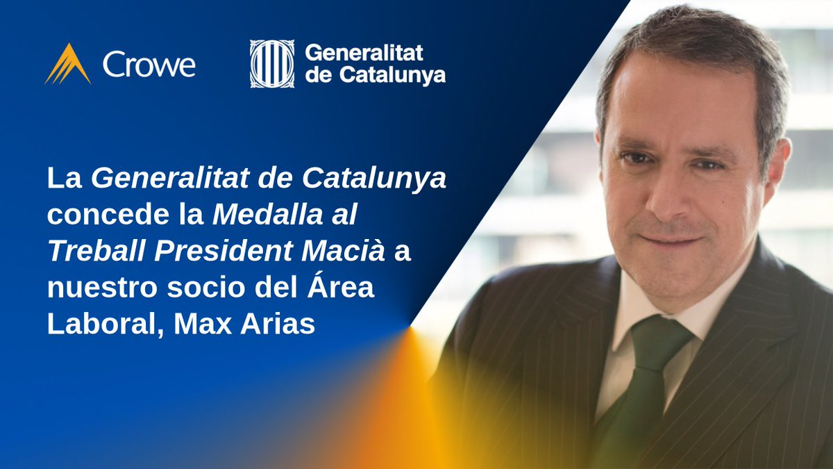CroweSpain's tweet photo. #Reconocimientos | Nuestro socio del Área Laboral, @max_arias, ha recibido la Medalla al Treball President Macià de la Generalitat de Catalunya en reconocimiento a sus más de 35 años de trayectoria y contribución al Derecho Laboral. ¡Enhorabuena! #Orgullo #Dedicación #Talento https://t.co/kybGzgGg0L