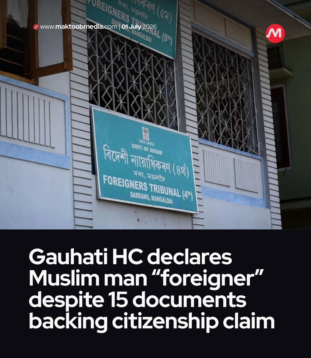 MaktoobMedia's tweet photo. The Gauhati High Court upheld a Foreigners’ Tribunal order declaring an Assam Muslim man a foreigner, holding that 15 documents, including the 1951 NRC and electoral records, failed to establish his Indian citizenship.

https://t.co/hdBZGw0XDg https://t.co/UxfL8UeWC6