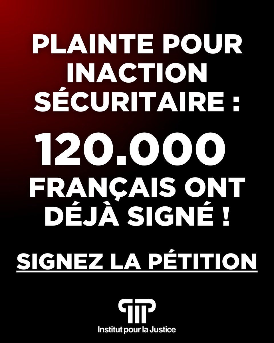 InstitutJustice's tweet photo. La plainte de l'Institut pour la Justice pour INACTION SÉCURITAIRE a déjà récolté 120.000 soutiens !

➡️ Faites condamner l'État MAINTENANT, SIGNEZ LA PÉTITION

✒️ https://t.co/gz2GuKsCPL https://t.co/CgZNSRk7DT