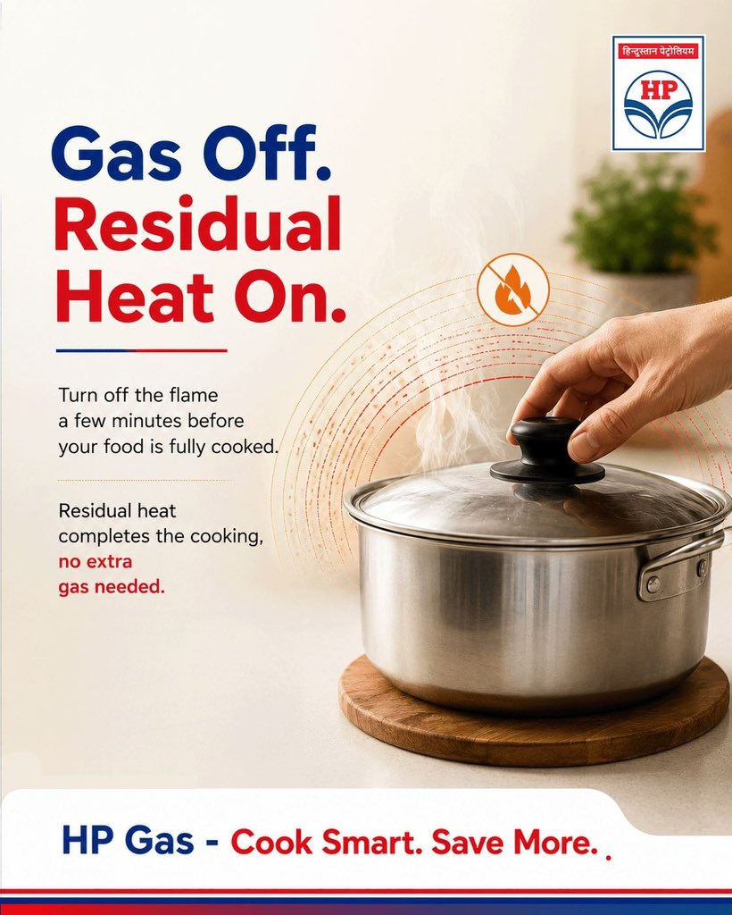 HPCL's tweet photo. Did you know you can save LPG just by changing how you finish cooking? Simply turn off your gas stove a few minutes before your meal is fully done. The trapped residual heat will perfectly complete the cooking without consuming any extra gas.

Small habits in the kitchen lead to big savings for your home. Let's make the smart switch today. 

HP Gas - Cook Smart. Save More.

@HardeepSPuri @PetroleumMin @TheSureshGopi @Secretary_MoPNG @neerajmittalias

#HPCL #HPGas #CookSmart #SaveFuel #EnergyEfficiency #SustainableLiving