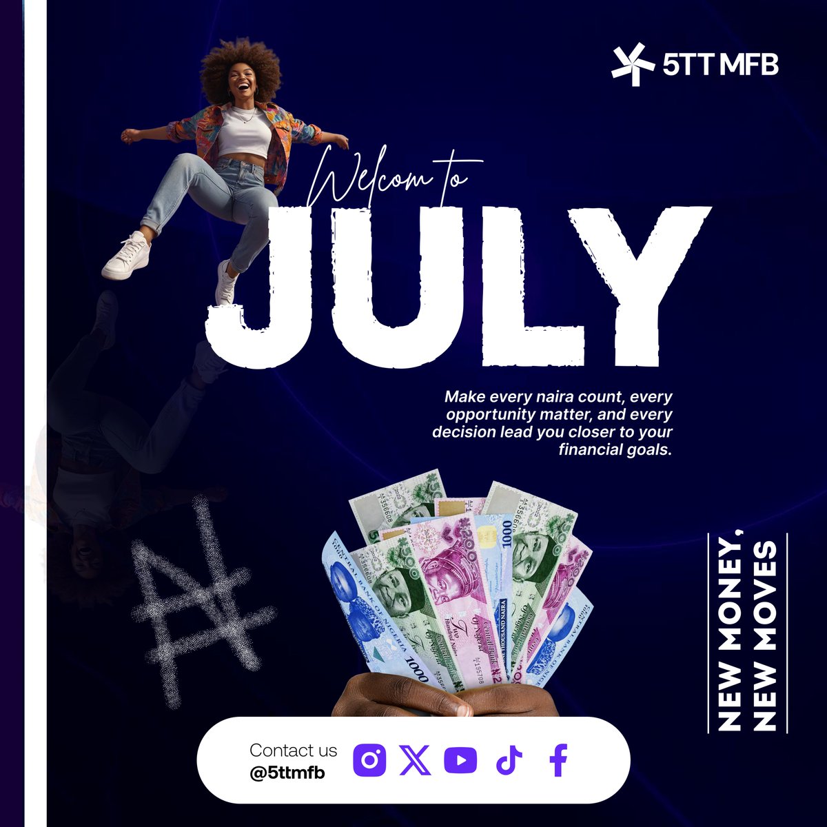 5ttmfb's tweet photo. Welcome to July. Make every naira count, every opportunity matter, and every decision lead you closer to your financial goals.

#5ttmfb #July #moneymanagement https://t.co/KiwONsMESq
