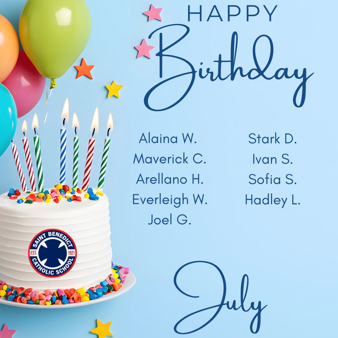 StBenedict1921's tweet photo. Happy Birthday to our July students! We hope your birthday is as special as you! https://t.co/BrEi8ZyLdq