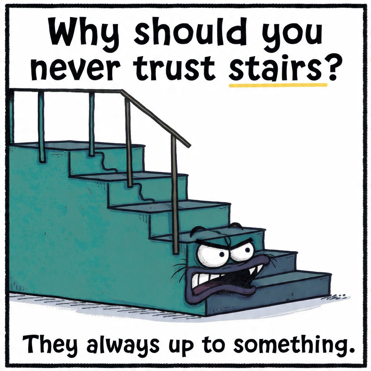 roses2sky's tweet photo. Why should you never trust stairs? They’re always up to something. 

#JustForLaughs #DadJokes #Punny #StairHumor #UpToSomething #JokeOfTheDay #FunnyMemes #LOL #GoodVibesOnly #SillyHumor #PunIntended #LaughMore #ComedyGold #DailyJoke #FunTimes #Witty #HahaMoment #JokesOnYou #Light https://t.co/PRWzQ4RCo6