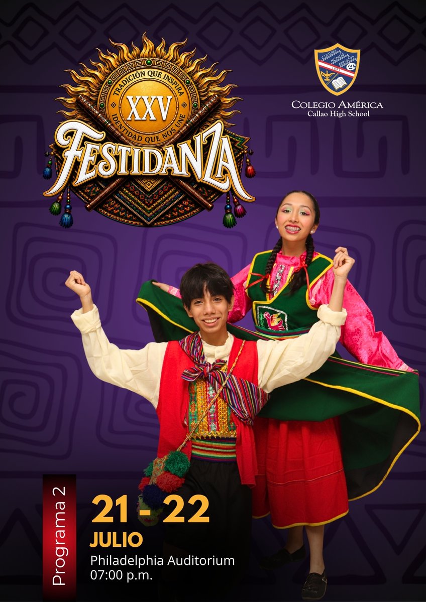 AmericaCHS's tweet photo. 💃🕺✨ *¡Llega la XXV edición de FESTIDANZA! - "Tradición que inspira, identidad que nos une"* 🎶🇵🇪

🗓️ Programa 1: 16 y 17 de julio
🗓️ Programa 2: 21 y 22 de julio
|
📍 Philadelphia Auditorium
🕖 Hora: 7:00 p.m.

📌 Venta de entradas: 
        Oficina de Contabilidad 8AM - 12M https://t.co/VGaiM6srEe