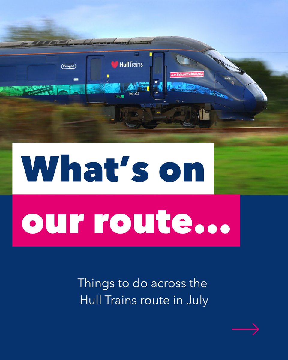 Hull_Trains's tweet photo. July is packed with things to see and do! Here are just a few things happening on the Hull Trains route 🚆👇 https://t.co/6UZJlOXSkd
