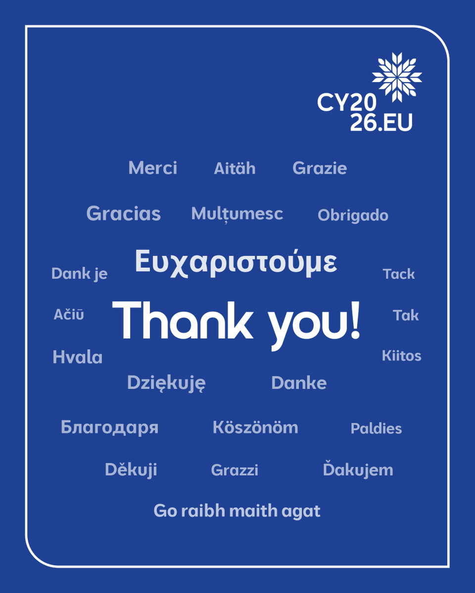 CyprusinEU's tweet photo. Thank you. Ευχαριστούμε.

To the people you saw on camera, and to the many more you didn't.

To our team, our partners in the 🇪🇺 institutions and Member States, the press, the volunteers, and everyone who showed up, again and again, to bring the success of the #CY2026EU Presidency to life.

Today, we look back on the last six months with pride, knowing that every effort, every achievement, brought us closer to

An Autonomous Union. Open to the World.
🇨🇾🇪🇺