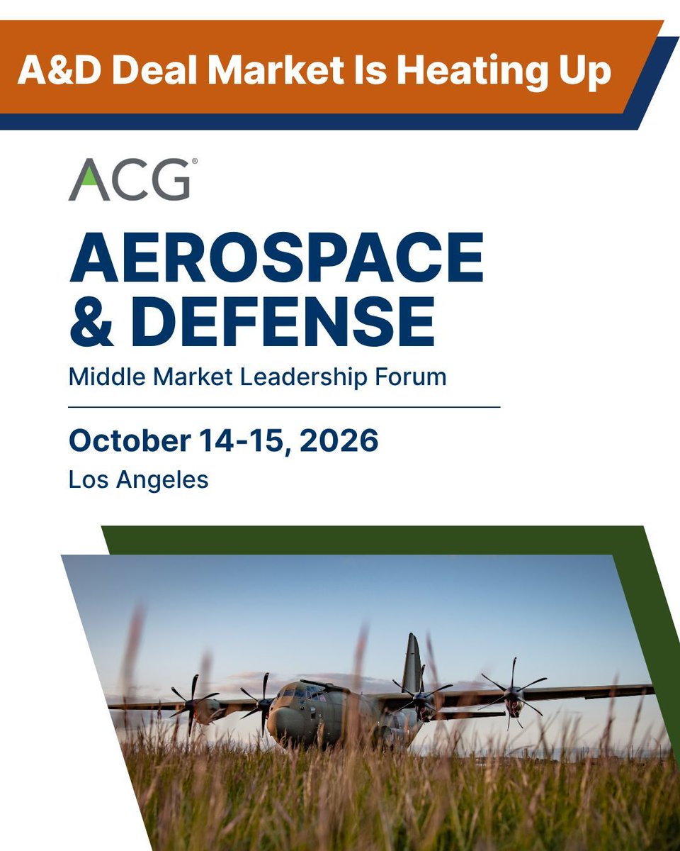 ACGGlobal's tweet photo. The aerospace &amp; defense deal market is heating up!

Join us at the 2026 ACG A&amp;D Middle Market Leadership Forum on October 14-15 in Los Angeles to connect with the executives, investors, bankers, and dealmakers driving transactions across the industry.

https://t.co/lXH9gsff8B https://t.co/eyovTXF5nt