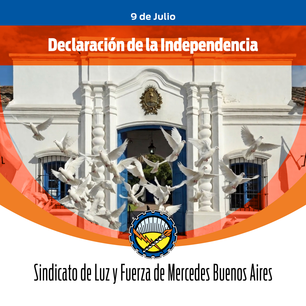 LyfSindicato's tweet photo. El 9 de julio de 1816, en Tucumán, declaramos nuestra Independencia para ser una nación libre. A más de dos siglos de esa gesta, recordamos que la libertad se sostiene y se lucha todos los días, ejerciendo plenamente nuestros derechos civiles y políticos. 🇦🇷✨ #luzyfuerzamercedes https://t.co/v1pA77iAgZ