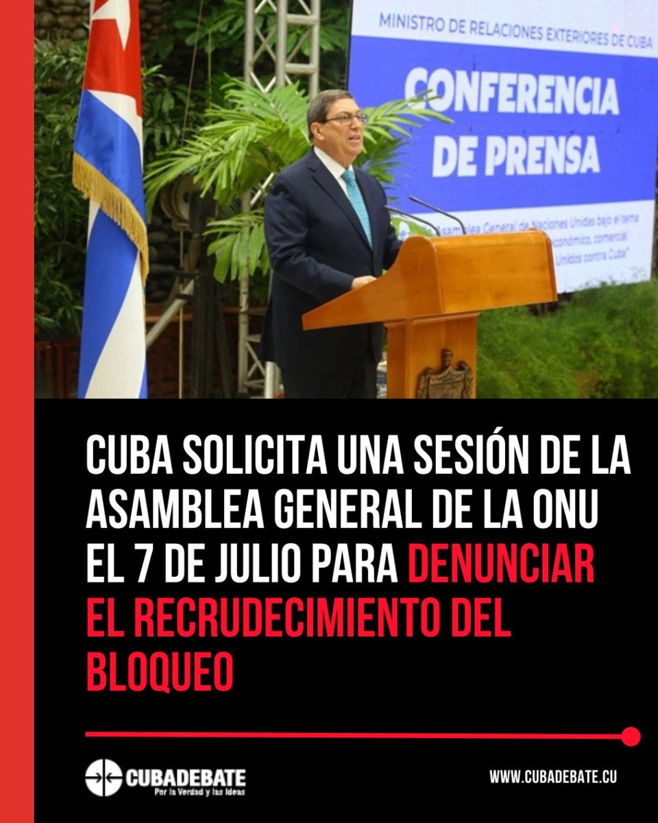 GobCamaguey's tweet photo. El canciller cubano informó que la sesión de la Asamblea General de Naciones Unidas tendrá lugar el próximo 7 de julio en la sede de la organización en Nueva York, y precisó que, junto al resto de los Estados miembros, Cuba denunciará las acciones agresivas del Gobierno de  EE.UU https://t.co/oICtNnIVng