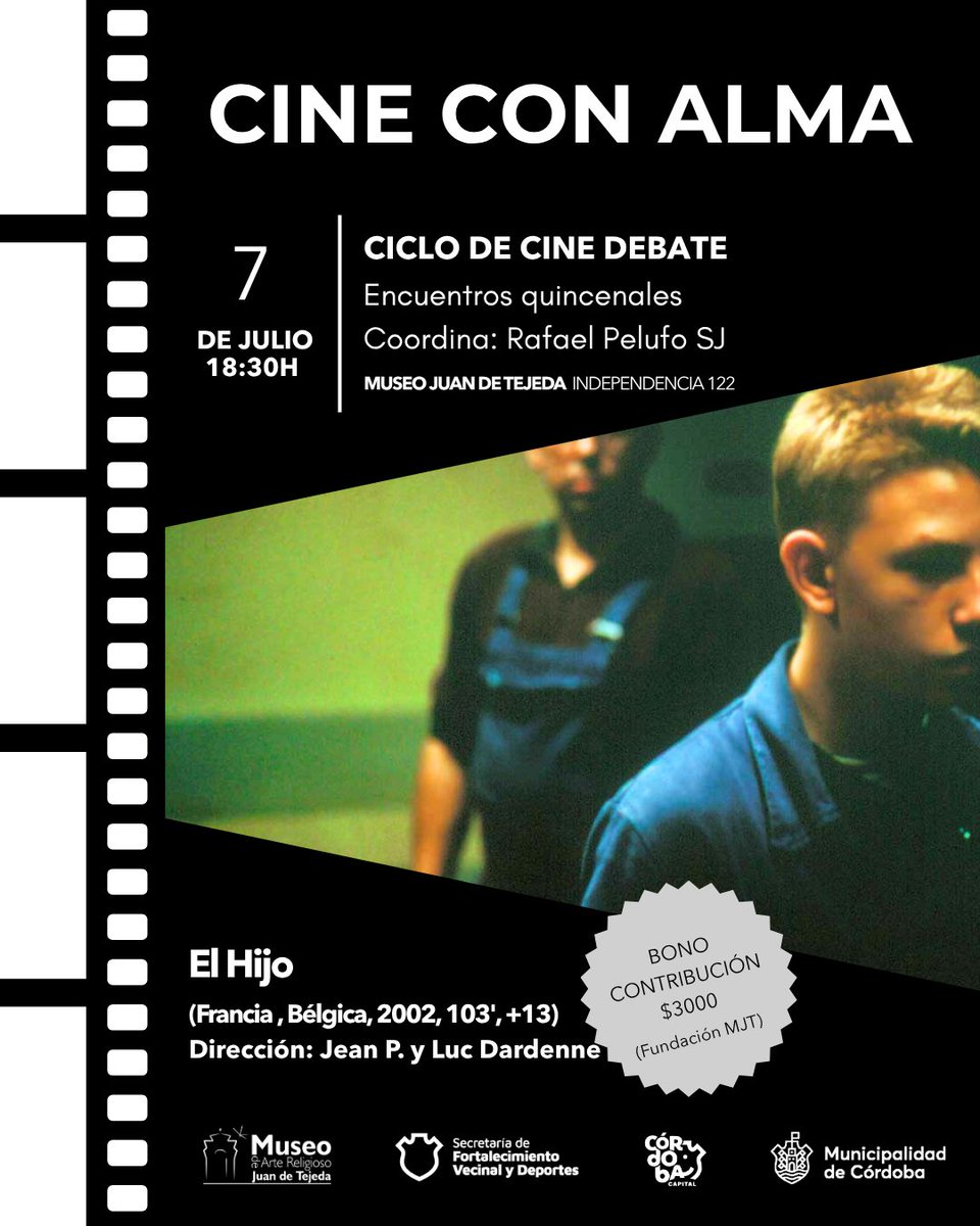 MuseoTejeda's tweet photo. 🎥Seguimos con "Cine con Alma" 👉Bajo la curaduría y coordinación de Rafael Pelufo, SJ.  
.
🎬“El hijo” de Jean Pierre y Luc Dardenne
📌Museo Juan de Tejeda — Independencia 122
♦️Martes 7 de julio. 
✳️18.30 h
🔶Bono contribución: $3000 (Fundación MJT) https://t.co/TZHo138p5m