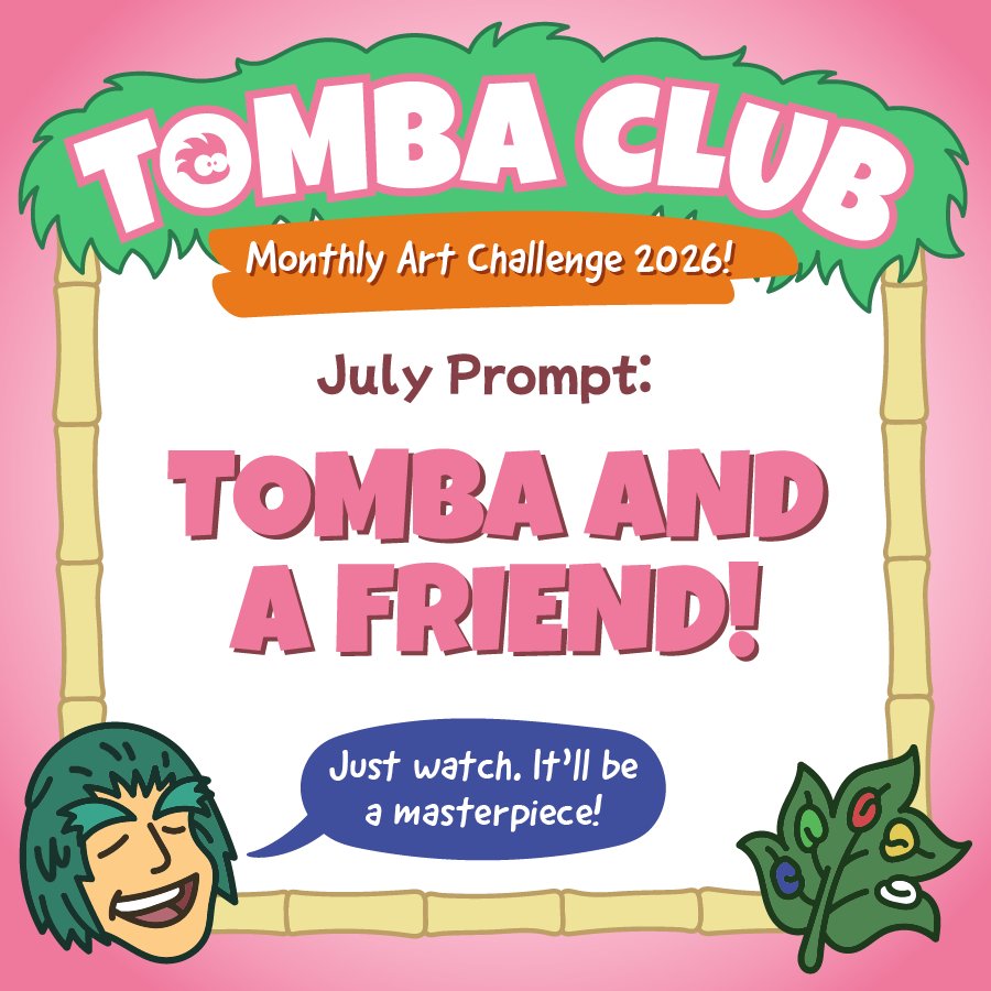 TombaClub's tweet photo. A little impromptu, but July through the rest of the year we are having the Tomba Club Art Challenge! A fun way to show our love for Tomba and art. It's not a contest, there are no steaks. Just art. Add tags #tombaartchallenge2026 #tombaclub #tomba so we can see your creation! https://t.co/xIrHf4IogD
