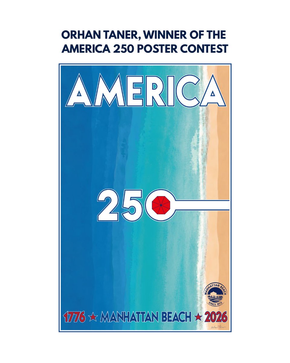 citymb's tweet photo. 🎉 Congratulations to Orhan Taner, winner of the City of Manhattan Beach's America 250 Poster Contest! See the winning design at the July 5 concert. https://t.co/CmxmrkuSVJ