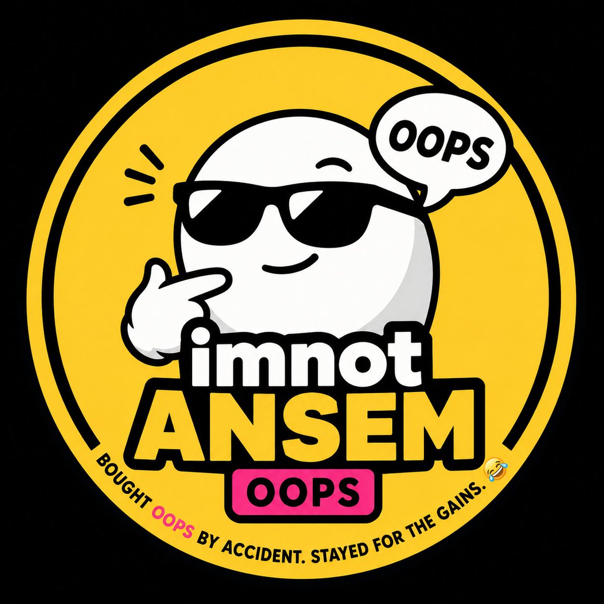 _imnotsatoshi's tweet photo. $OOPS

imnotANSEM @blknoiz06 $ANSEM

Looking for ANSEM? OOPS. You found imnotANSEM instead. The best mistakes are the ones you never regret.

Bought OOPS by accident. Stayed for the gains. https://t.co/Wx8cEam7eu