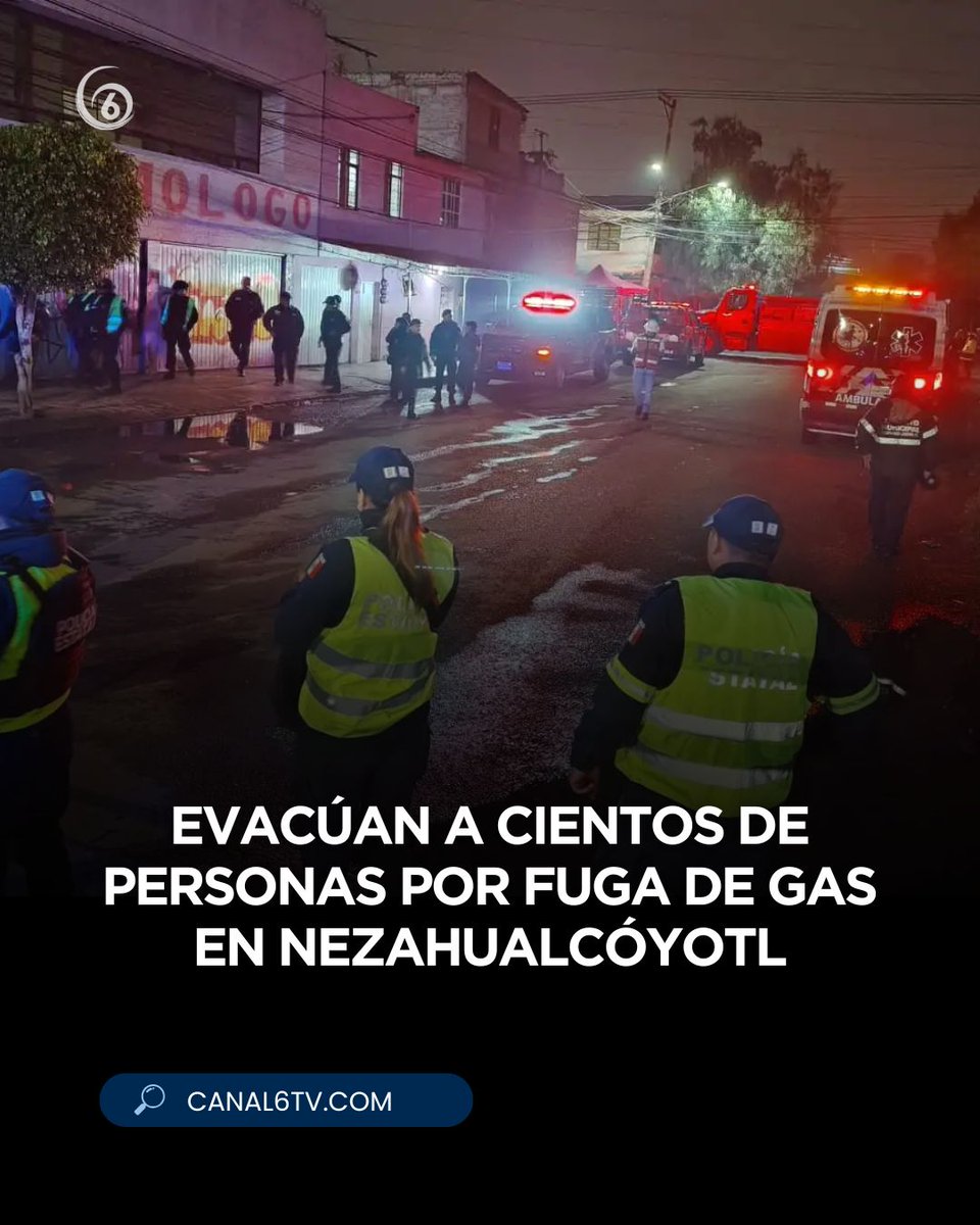 canal6tv's tweet photo. 🚨⚠️ Cientos de personas fueron evacuadas durante la madrugada tras registrarse una fuga de gas en un ducto de PEMEX en la colonia Benito Juárez, en Nezahualcóyotl, Estado de México.

Todos los detalles aquí👇👇
https://t.co/M9NsTV8Twr https://t.co/WsoM8ao8R2