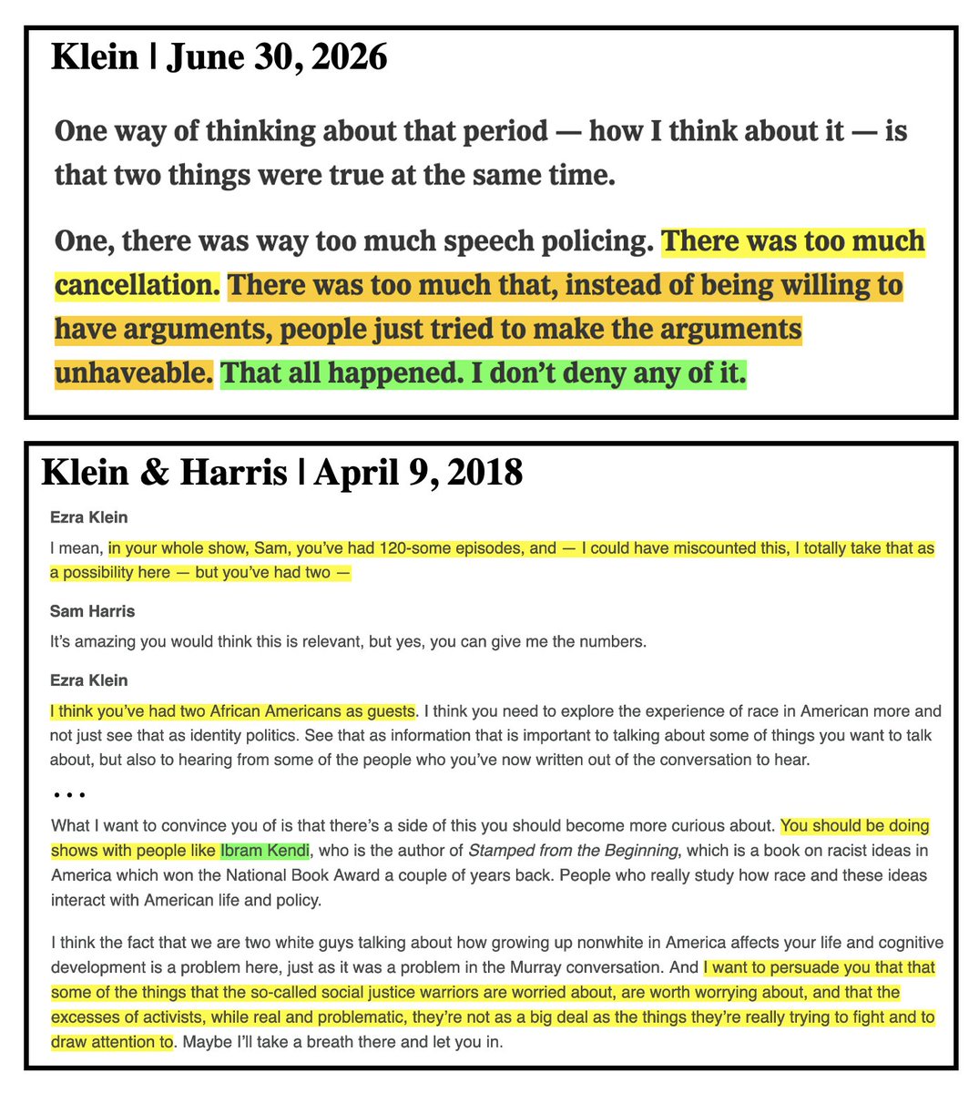 SwipeWright's tweet photo. In his interview with @christopherrufo, @ezraklein conceded that there was "way too much speech policing" and "cancellation" during the Great Awokening.

But he hasn't apologized for his central role in it.

In 2017, Klein launched a massive cancellation campaign against Sam Harris for interviewing @charlesmurray on his podcast about race and IQ.

Klein accused Harris of spreading and platforming "junk science," "race science," and even rehabilitating "America's most ancient justification for bigotry and racial inequality."

In a conversation with Harris, Klein implicitly accused him of racism after tallying all of Harris' podcast guests and noting that only 2 out of 120 were black. He then admonished Harris for not "doing shows with people like Ibram Kendi...who really study how race and these ideas interact with American life and policy."

I remember that time vividly. The cancellation campaign against Harris led by Klein was immense and relentless.

Klein was one of the central figures who "tried to make the arguments unhaveable." It didn't just "happen" and it wasn't just "people" who did this—Klein himself was a field marshal.

If Harris had been a university professor instead of an independently-funded podcaster at the time, Klein's cancellation attempt would have likely been successful in permanently destroying Harris' career and livelihood.

Klein's behavior was absolutely grotesque.

I'll never forget what he did, nor will I ever forgive him for it.