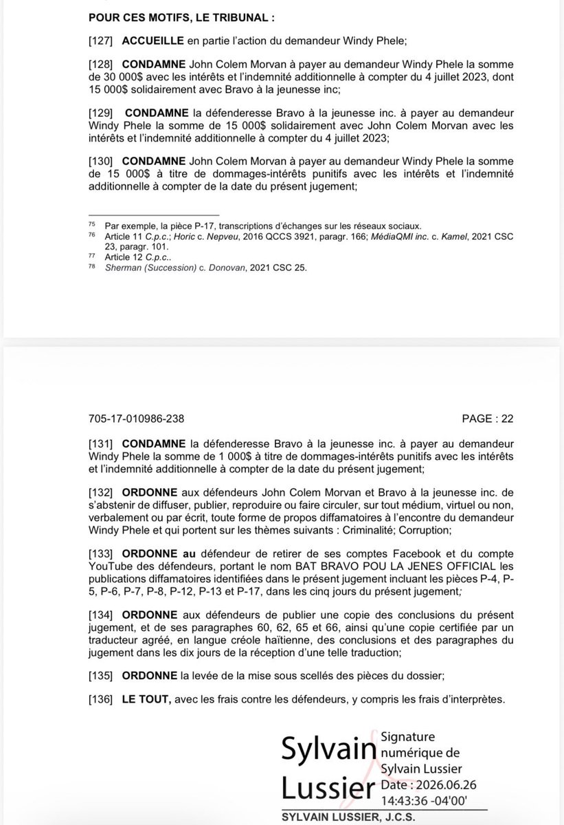 windyphele's tweet photo. La Cour supérieure du Québec condamne Jhon Colem Morvan pour diffamation envers Windy Phele. 

L’honorable juge Sylvain Lussier qui a rendu cette décision a jugé que « la liberté d’expression s’arrête là où commence la diffamation ». L’expression du désaccord politique doit être protégée, néanmoins, il y a des « limites à ne pas franchir » a-t-il écrit dans son jugement de 22 pages. 

Plus loin, le tribunal écrit : 
« M. Morvan a mis M. Phele au défi de prouver que les fonds envoyés à sa mère ne provenaient pas des fonds publics, il appartenait plutôt à M. Morvan d’établir cette provenance. 
Outre le fait qu’il n’a pas été en mesure de faire la preuve de ses reproches, M. Phele a, quand à lui, établi la légitimité de ses revenus et de ses transferts au bénéfice de sa mère ». 

Après avoir jugé « grave » la diffamation car les actes que l’influenceur m’avait reprochés sont de nature criminelle, le juge ordonne a M. Morvan de retirer de ses comptes Facebook et YouTube les publications diffamatoires dans les 5 jours ; de publier une copie des conclusions du jugement et certains de ses paragraphes. Il l’a également condamné à des dommages-intérêts compensatoires et punitifs pour un montant avoisinant les 50 000 dollars. Le tout, avec les frais, y compris les frais d’interprètes. 

Si je suis rétabli dans ma dignité aujourd’hui après plusieurs années de campagne de salissage, Me Maxime St-Onge, mon avocat, est pour beaucoup, je le remercie infiniment.