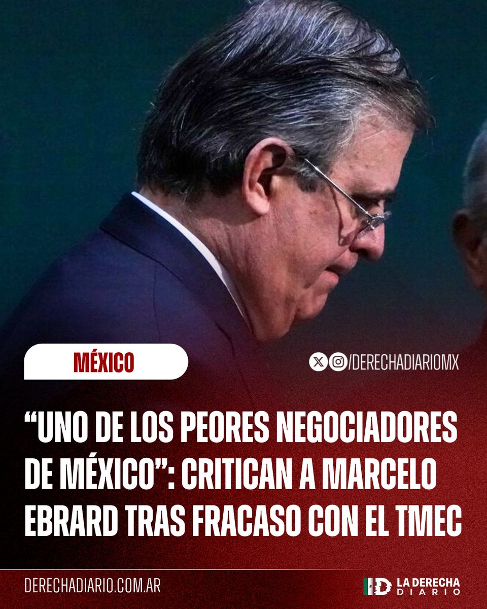 DerechaDiarioMX's tweet photo. 🚨🇲🇽🇺🇸🇨🇦 | CORRUPTO E INEPTO: El incompetente Marcelo Ebrard ha sido justamente criticado luego del fracaso de la renovación automática del T-MEC con Estados Unidos, abriendo la puerta al chantaje comercial mientras arrastra escándalos de corrupción: "Uno de los peores negociantes que ha tenido México".