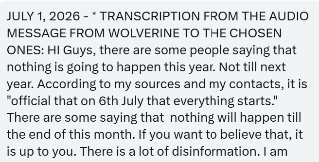 ChristineEM2000's tweet photo. Wolvie, July 2, 2026 (his time; our July 1 EDT), telling us what he knows to be true &amp; what he's hearing from very well connected sources. He believes we're going sooner rather than later. https://t.co/FZT5zSzHP9