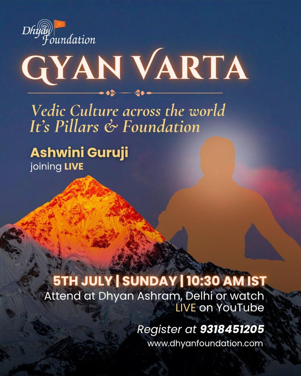 dhyanfoundation's tweet photo. What are the timeless pillars of Vedic culture, and why do they remain relevant today?

Join #GyanVarta as Ashwini Guruji joins live to share the profound insights into the enduring wisdom and global influence of Vedic culture.

📅 5 July (Sun) 🕥 10:30 AM IST

▶️ LIVE: https://t.co/V8fx1niHB0
📍 Attend in person: Dhyan Ashram, Delhi
 📞 Register: +91 93184 51205

Har Har Mahadev 🙏

#VedicCulture #SanatanDharma #AshwiniGuruji