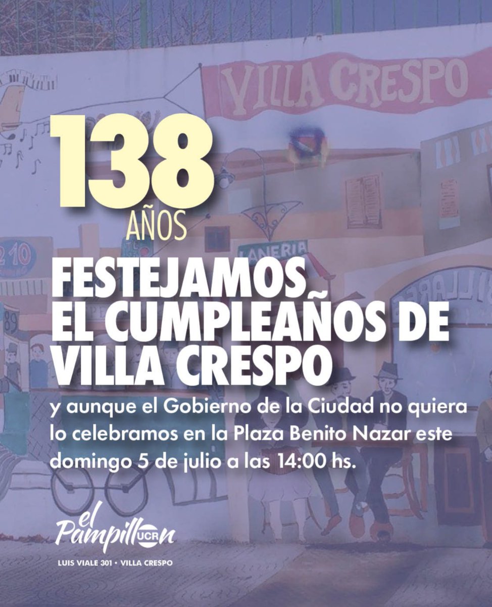 JRcomuna15's tweet photo. 🎉 Villa Crespo cumple 138 años 🎉
Este año, el Gobierno de la Ciudad no autorizó la feria que históricamente formó parte de este festejo.
Pero, ¡festejamos igual!
📅 Domigo 5 de julio
🕑 14:00 hs
📍 Plaza Benito Nazar
¡Los esperamos para celebrar los 138 años de Villa Crespo! https://t.co/uRwzYTS1BY