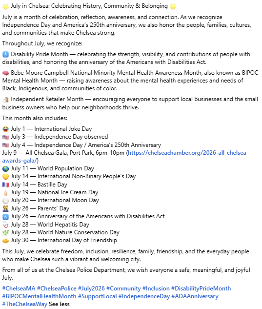 CityofChelseaPD's tweet photo. July 2026!

#ChelseaMA #ChelseaPolice #July2026 #Community #Inclusion #DisabilityPrideMonth #BIPOCMentalHealthMonth #SupportLocal #IndependenceDay #ADAAnniversary #TheChelseaWay https://t.co/Dzpp9hI0y1