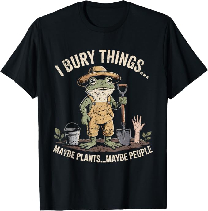 terrafossil's tweet photo. I Bury Things Maybe Plants Maybe People Funny Frog Design T-Shirt https://t.co/tWCU5fMqYV #Amazon via @Amazon #funny #frogs https://t.co/DvM6A0ZQAh
