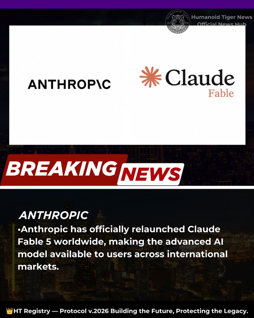 _htcnews's tweet photo. Anthropic has officially relaunched Claude Fable 5 worldwide, making the advanced AI model available to users across international markets.

——

Humanoid Tiger News
Official News Hub.

Meet our ecosystem:

🔗https://t.co/SlSz4vEmwz

#NFTs #NFTProject #NFTCollection #OpenSeaNFT #OPENSEA #Bitcoin   
#cryptocurrency #CryptoNews #ethereum #altcoins #altcoinseason #trump