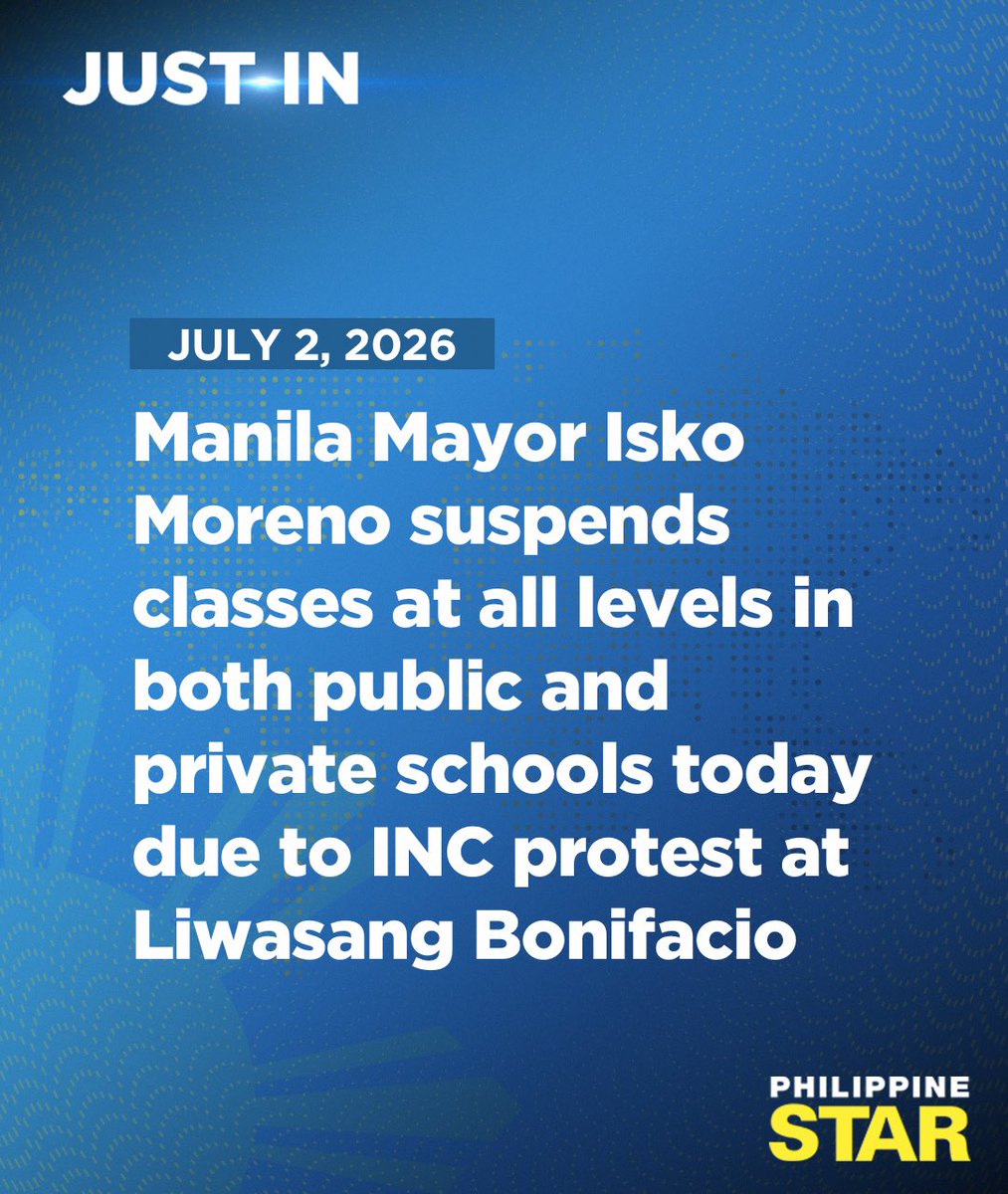 PhilippineStar's tweet photo. #WALANGPASOK: Manila Mayor Isko Moreno suspended classes at all levels in both public and private schools on Thursday, July 2, 2026, following the protest of Iglesia ni Cristo members at Liwasang Bonifacio. | @andronquillo https://t.co/pdghM572tI