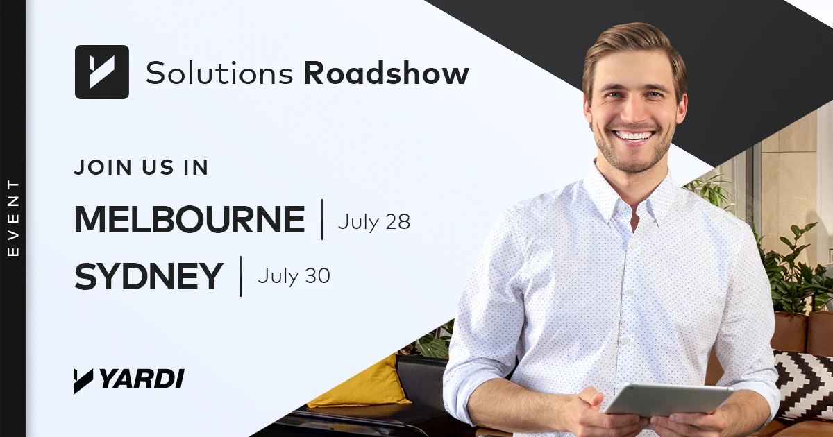 The image features a promotional banner for the "Solutions Roadshow" presented by Yardi. It announces events in Melbourne on July 28 and Sydney on July 30. A person is smiling, holding a tablet, and wearing a light‑colored shirt.