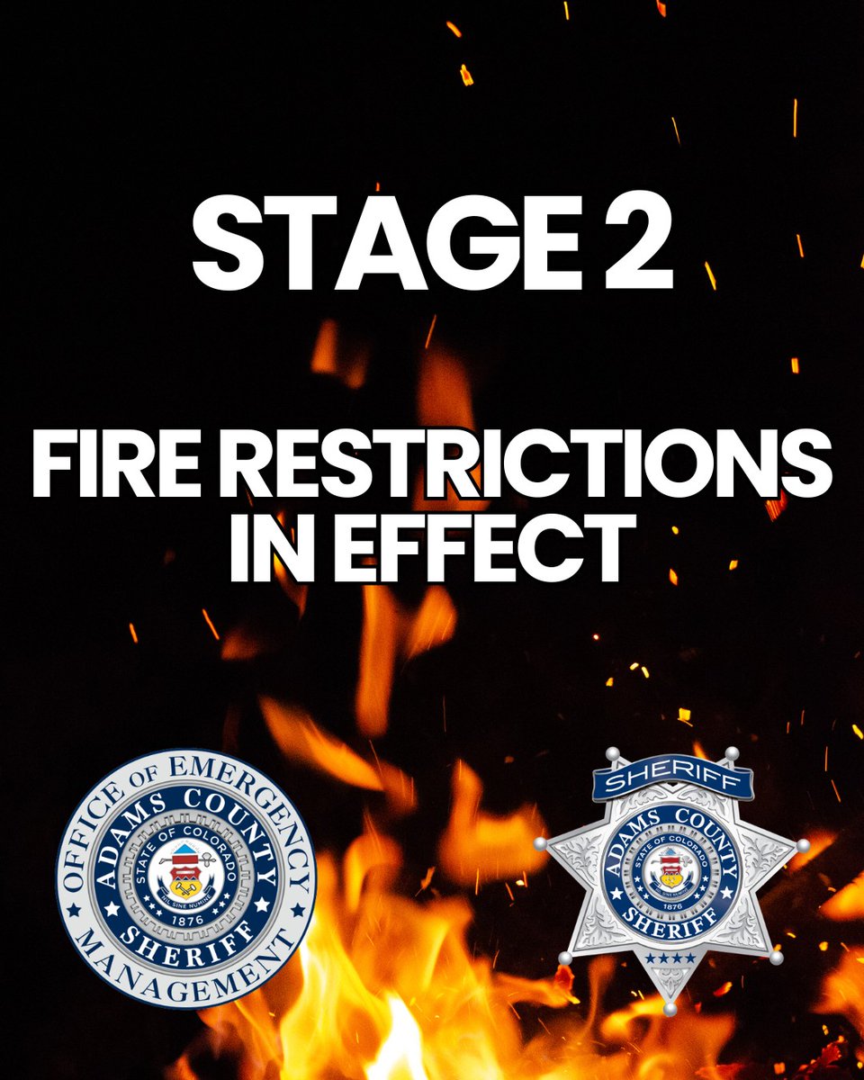 AdamsCoSheriff's tweet photo. Stage 2 Fire Restrictions

Effective immediately, Sheriff Claps has ordered Stage 2 fire restrictions for unincorporated Adams County.

This is due to a prolonged pattern of extreme heat, winds of 10 mph-20mph and forecasted 5% or less humidity. These conditions are expected to continue into next week.

During Stage 2 fire restrictions:

•Open burning is prohibited
•Burn permits are suspended, and previously authorized burning is not allowed.
•All fireworks are illegal in unincorporated Adams County, with the exception of permitted professional fireworks displays. This includes personal use of fireworks.

The following acts are also prohibited:

•Building, maintaining, attending, or using a fire, campfire, coal or wood-burning stove, any type of charcoal-fueled broiler or open fire of any type. 
•Smoking, except within an enclosed vehicle or building. 
•Using explosive material: (i.e.: fireworks, blasting caps or any incendiary device which may result in the ignition of flammable material. 
•Welding, or operating an acetylene or other similar torch with open flame. 
•Operating or using any internal combustion engine without a spark-arresting device properly installed, maintained and in effective working order meeting either: 
•Operating a chainsaw without a chemical pressurized fire extinguisher of not less than 8 ounces capacity by weight, and one size 0 or larger round pointed shovel with an overall length of at least 36 inches. The extinguisher shall be with the chainsaw operator. The shovel may be kept with the fueling supplies, but readily available.

These fire restrictions will be reviewed daily and could change depending on the weather conditions.