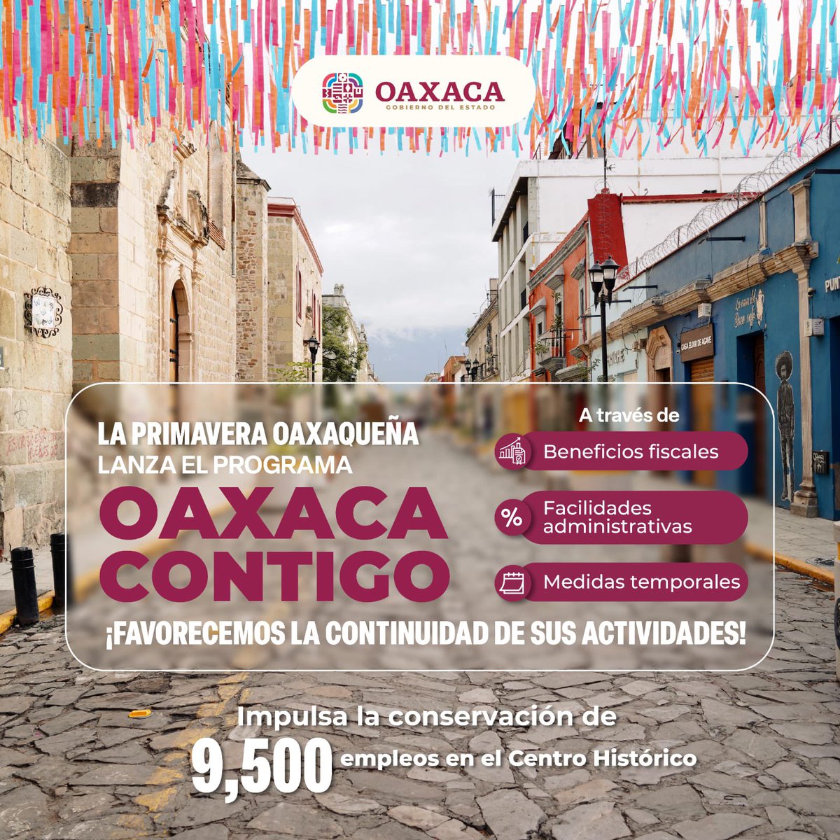 salomonj's tweet photo. ¡La #PrimaveraOaxaqueña conserva el empleo en el Centro Histórico!

Con el programa #OaxacaContigo se otorgan beneficios fiscales estatales a comerciantes y microempresas que fortalecen la identidad y economía local. 

Extensión de plazos, suspensión de vigilancia fiscal y más. ¡Tu negocio sigue creciendo con respaldo institucional! 

Para mayor información, llama al 9515016900 extensiones: 23559 y 23158