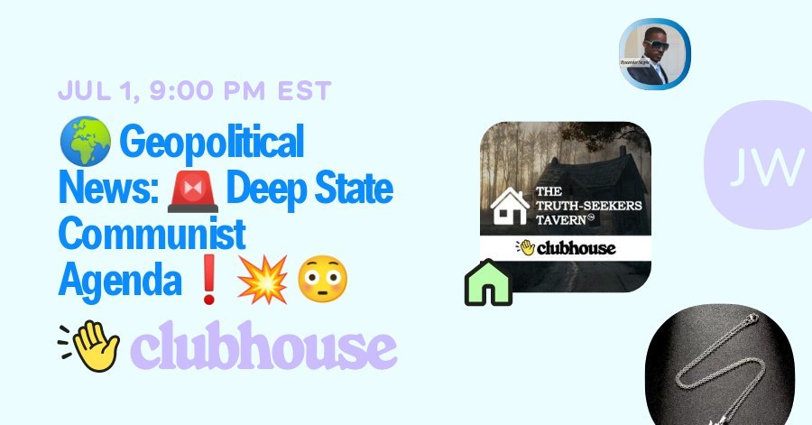 TavernTruth's tweet photo. 🚨 Join us in “The Truth-Seekers Tavern” on Wednesday, July 1st, 2026, at 09:00 PM CT for "🚨 Deep State Communist Agenda❗💥 😳“ on #Clubhouse.

🚨US DOJ - Tren de Aragua, Minnesota Fraud Arrests &amp; more🎙

https://t.co/T6IdpRckTz https://t.co/vz0E3HCEYf