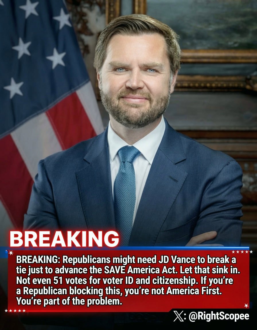 RightScopee's tweet photo. BREAKING: Republicans might need JD Vance to break a tie just to advance the SAVE America Act. Let that sink in. Not even 51 votes for voter ID and citizenship. If you’re a Republican blocking this, you’re not America First. You’re part of the problem.

What's your response to this......??👀

Do you firmly support VANCE on this?

A. Huge Yes👍
B. No
