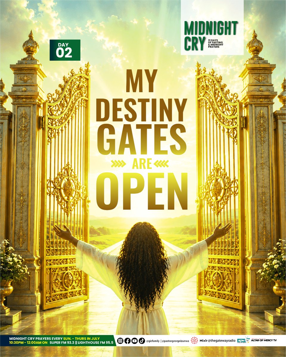 Georgeizunwa's tweet photo. DAY 02: MY DESTINY GATES ARE OPEN!

The time to enter cities &amp; nations is now.

Join us LIVE on the Altar of Mercy Prayers by 1PM &amp; tonight at the MIDNIGHT CRY by 10:30PM for another intense session of prayers!

#MidnightCry #MyDestinyGatesAreOpen #31DaysOfPrayer #gicfamily https://t.co/WW9RCGZc1R