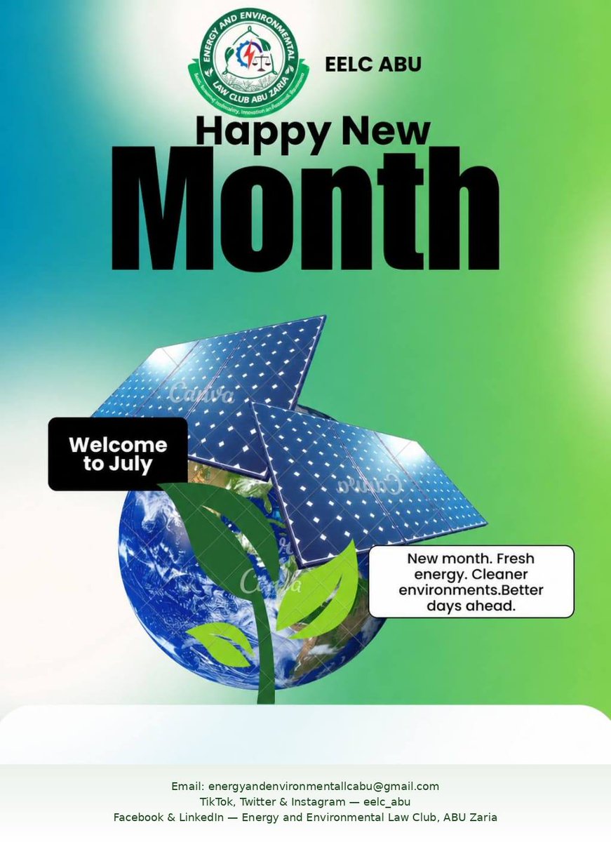 eelc_abu's tweet photo. *ENERGY AND ENVIRONMENTAL LAW CLUB, ABU ZARIA*

*1ST JULY, 2026*

Happy New Month from EELC ABU Zaria!

A new month brings new opportunities to build a cleaner, greener, and more sustainable future. 

#HappyNewMonth #EELCABU #CleanEnergy #Sustainability #EnvironmentalStewardship https://t.co/GsVtXgDKw1