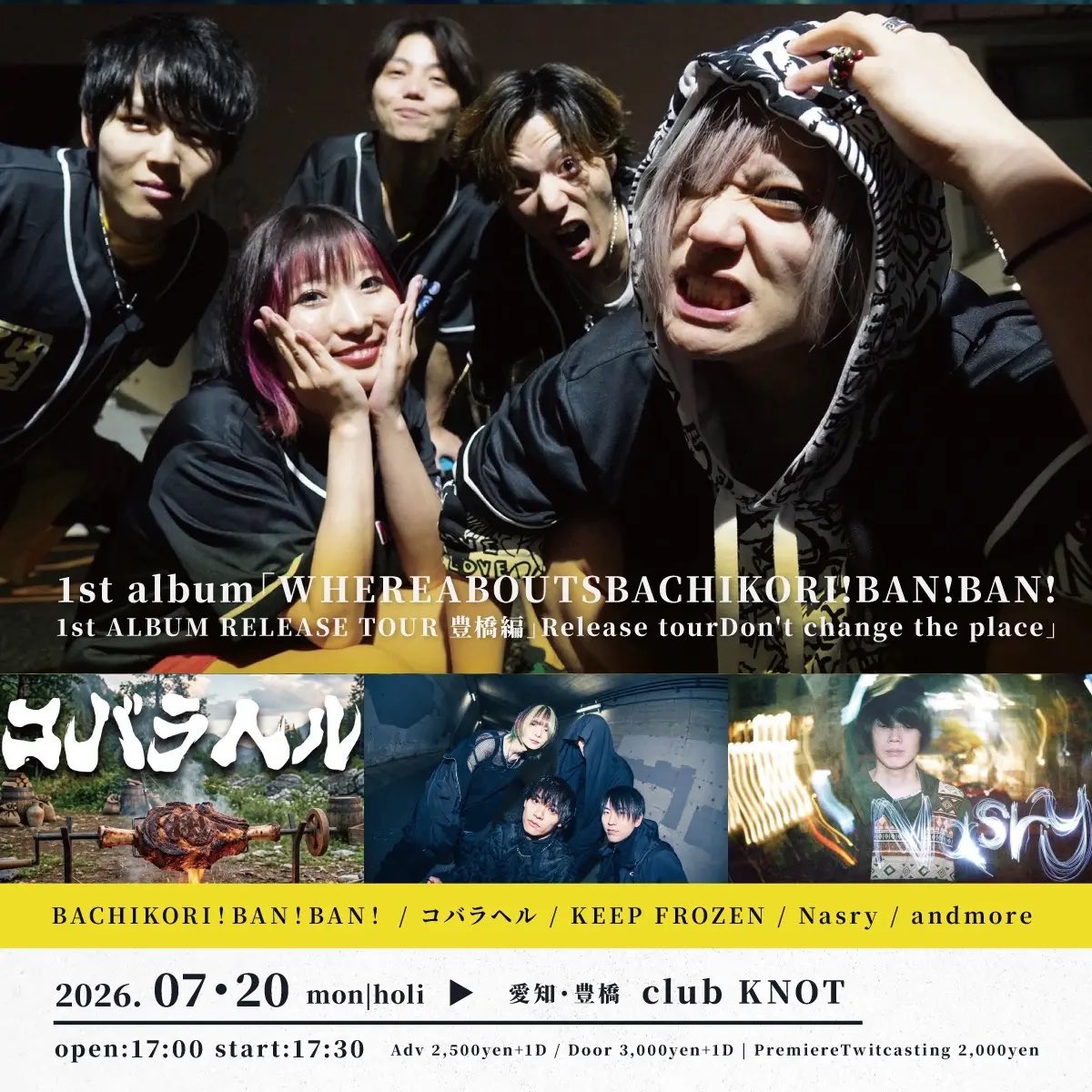 bachikori2023's tweet photo. 🔥7/20(月・祝) 愛知ライブ🔥

📍豊橋club KNOT
OPEN 17:00 / START 17:30

BACHIKORI！BAN！BAN！
コバラヘル
KEEP FROZEN
Nasry
…and more!!

ADV ￥3,000（+1D） DOOR ￥3,500（+1D）
配信 ¥2,000

🎫来場
https://t.co/0gezVlPyPm

📺配信
https://t.co/Yz1GVXprgb https://t.co/r82e6YK4hg