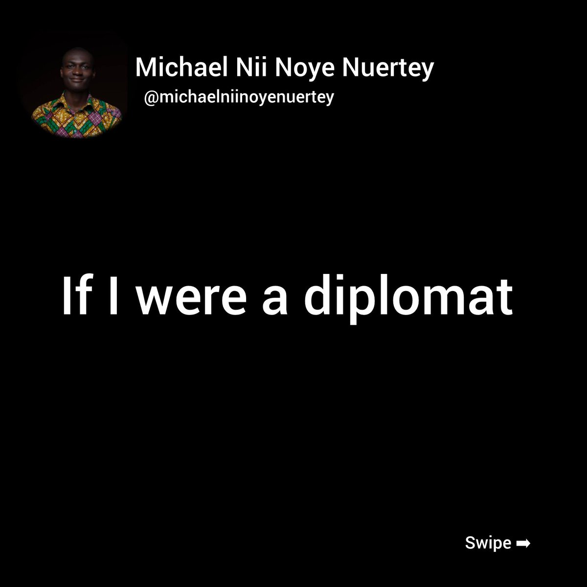 michaelniinoye's tweet photo. One issue
One perspective 
One diplomatic solution at a time

Every week, I’ll break down issues, challenge conventional thinking, and explore how diplomacy can turn conflict into opportunity;

Not because I have all the answers, but because every solution begins with a question https://t.co/GkIXUeJ5hY