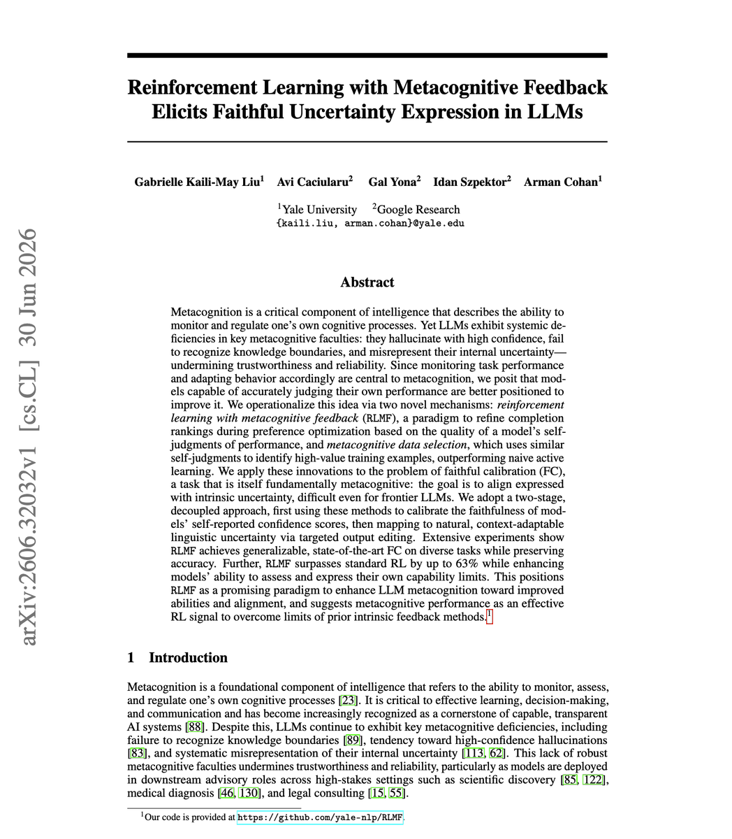 dair_ai's tweet photo. New research from Google.

LLMs hallucinate with high confidence, miss their own knowledge boundaries, and misreport uncertainty. Most fixes bolt calibration on from the outside.

RLMF turns the model own metacognition into the training signal. It refines completion rankings during preference optimization based on how good the model self-judgments of its performance are, and uses those same self-judgments to select high-value training data.

The approach is two-stage. First calibrate the faithfulness of self-reported confidence, then map it to natural linguistic uncertainty through targeted output editing.

RLMF reaches state-of-the-art faithful calibration across diverse tasks while preserving accuracy, and surpasses standard RL by up to 63%.

Paper: https://t.co/tBzuIYXAmf

Learn to build effective AI agents in our academy: https://t.co/LRnpZN7L4c