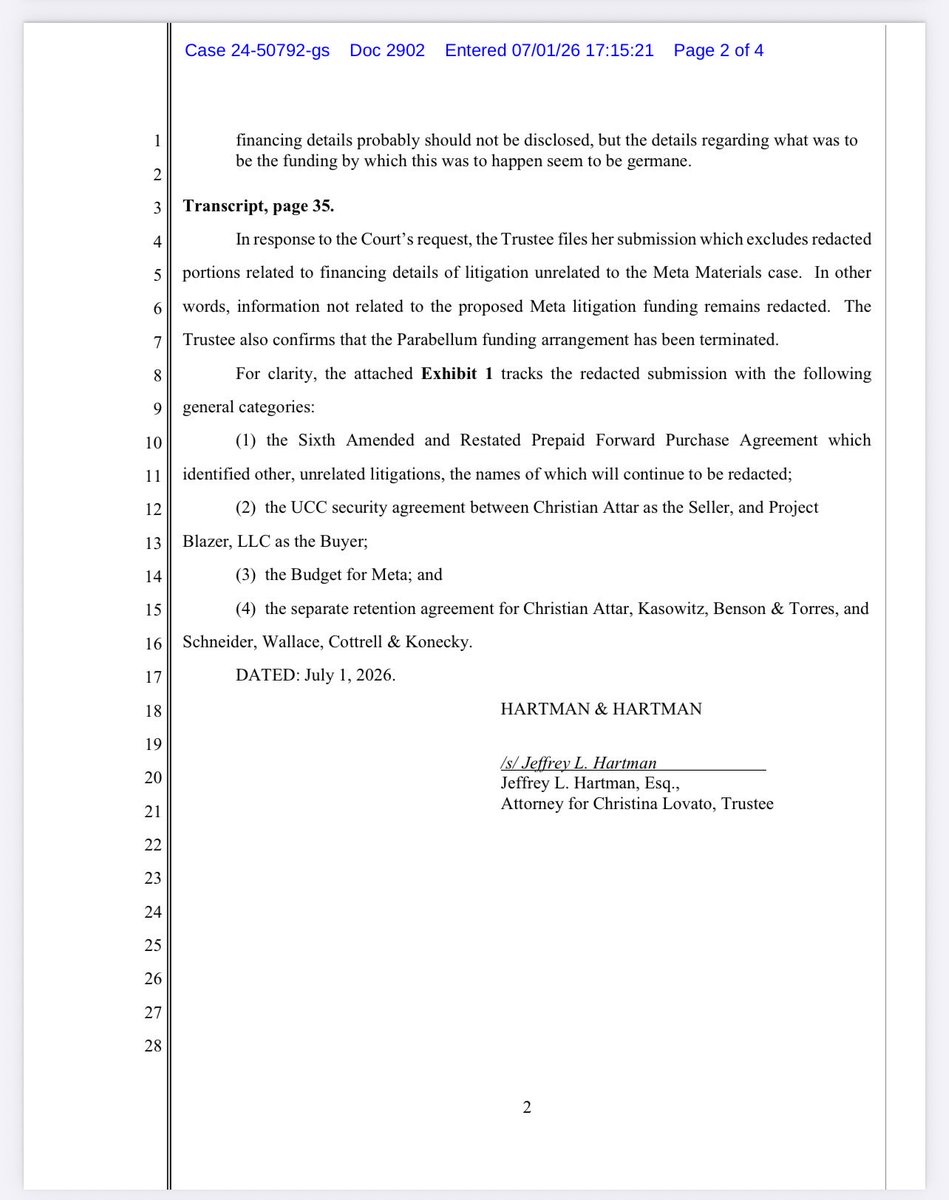 kimkep4796's tweet photo. 🦋 MMAT | MMTLP | TRCH
⚖️ Case: In re Meta Materials Inc., Chapter 7 Bankruptcy
📋 Case No.: 24-50792-gs
📅 Filed: July 1, 2026
📄 Doc. No.: 2902 – Trustee Lovato’s Response to Court’s Directive Regarding Order on Motion to Seal
⚠️ Not Legal Advice – This is a plain-English summary only. Documents provided below.
📝 What happened?
The Trustee is responding to Judge Spraker’s request after the June 16 hearing. The Judge wanted to know which parts of the previously sealed Parabellum litigation funding documents should remain confidential—and which parts should be made public.
🔑 Key Takeaways
✅ The Parabellum funding deal is officially terminated.
The Trustee confirms the proposed litigation funding arrangement with Parabellum Capital / Project Blazer is no longer in effect.
✅ More information is being unsealed.
The Trustee agrees to release portions of the documents that relate specifically to the Meta Materials litigation while continuing to redact unrelated confidential information.
💬 Important Quote from Judge Spraker
“I do tend to agree that the other financing details probably should not be disclosed, but the details regarding what was to be the funding… seem to be germane.”
Translation: The Judge believes the private financial details can stay confidential, but the Court and the public should understand how the proposed funding for this case was supposed to work.
📂 What remains redacted?
The Trustee says these categories will still be protected:
🔒 Names of other unrelated litigation funded under the agreement.
🔒 The security agreement between Christian Attar and Project Blazer.
🔒 The detailed Meta litigation budget.
🔒 Separate retention agreements involving Christian Attar, Kasowitz Benson Torres, and Schneider Wallace.
🎯 Bottom Line
This filing does not change the merits of the Meta Materials investigation. Instead, it explains why certain documents should remain sealed while allowing more transparency about the abandoned funding arrangement. The biggest new confirmation is that the Parabellum funding agreement is officially over, while the Trustee continues pursuing the investigation through other means.
https://t.co/5TfHRV5wTA