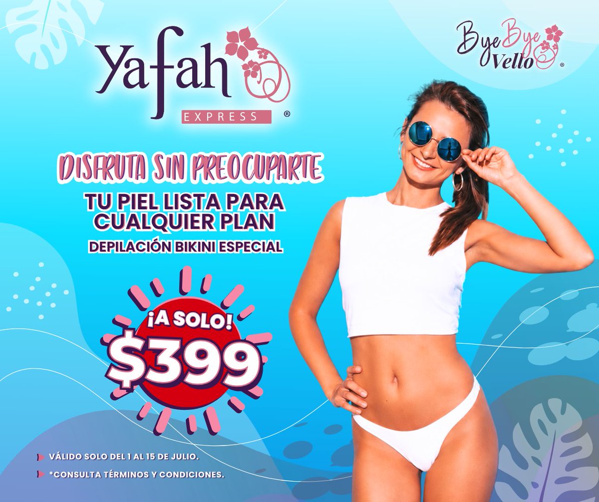 yafahexpress's tweet photo. ☀️👙 ¡Este verano disfruta sin preocupaciones! 🌊

💖 Depilación Bikini Especial
🔥 ¡Solo $399!
📅 Del 1 al 15 de julio. 

#Servicios #Depilación #OPT #BellezaYBienestar #Verano2026 #Tendencias2026 #PreciosIncreibles #YafahExpress #ByeByeVello https://t.co/ZLCGcdCyMh