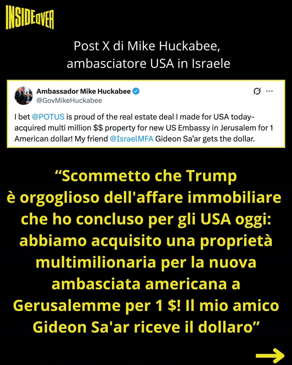 insideoverita's tweet photo. "L'accordo di locazione ha una durata di 99 anni e gli Stati Uniti pagheranno a Israele la somma di 1 dollaro”.

Così l'ambasciatore statunitense in Israele Mike Huckabee mercoledì 1 luglio all’atto della firma di un accordo tra Israele e gli Stati Uniti in base al quale Washington riceverà un terreno a Gerusalemme, un tempo di proprietà di palestinesi, per un dollaro, per costruire la sede permanente dell'ambasciata statunitense.

Durante il suo primo mandato, nel dicembre 2017, il presidente degli Stati Uniti Donald Trump ha riconosciuto Gerusalemme come capitale di Israele e ha ordinato il trasferimento dell'ambasciata statunitense da Tel Aviv. La sede temporanea dell'ambasciata è stata inaugurata nel maggio 2018.

La decisione suscitò all'epoca ampie critiche a livello internazionale, in quanto considerata una violazione del consenso internazionale sullo status di Gerusalemme.

Nel 2022, Adalah, un'organizzazione israeliana per i diritti umani, ha affermato che il terreno destinato al complesso dell'ambasciata era stato confiscato ai palestinesi in base alla legge israeliana del 1950 sui beni degli assenti.

Secondo quanto affermato dal gruppo, documenti d'archivio dimostrano che il terreno apparteneva a famiglie palestinesi prima del 1948 ed era stato dato in affitto alle autorità del Mandato britannico.

L'ampliamento dell'ambasciata statunitense a Gerusalemme e la confisca dei terreni ad esso destinati violano il diritto internazionale, in particolare l'articolo 46 del Regolamento dell'Aia, che vieta la confisca della proprietà privata, ha affermato Adalah.

Le Nazioni Unite considerano Gerusalemme Est parte del territorio palestinese occupato nel 1967 e affermano che qualsiasi misura volta a modificarne la natura o lo status giuridico non ha alcun effetto legale ai sensi del diritto internazionale.
#israel #usa #palestine