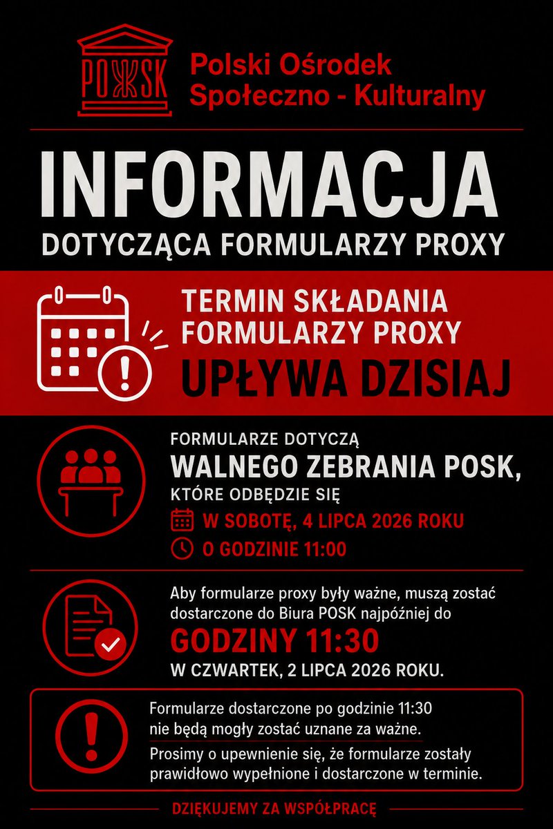 posklondon's tweet photo. Przypominamy, że termin składania formularzy proxy na Walne Zebranie POSK, które odbędzie się w sobotę, 4 lipca 2026 roku o godzinie 11:00, upływa dzisiaj, tj. w czwartek, 2 lipca 2026 roku.

Aby formularze zostały uznane za ważne, muszą zostać dostarczone do Biura POSK najpóźniej do godziny 11:30. 

Uprzejmie prosimy o upewnienie się, że formularze zostały prawidłowo złożone i dostarczone w wyznaczonym terminie.